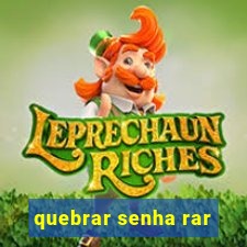 quebrar senha rar